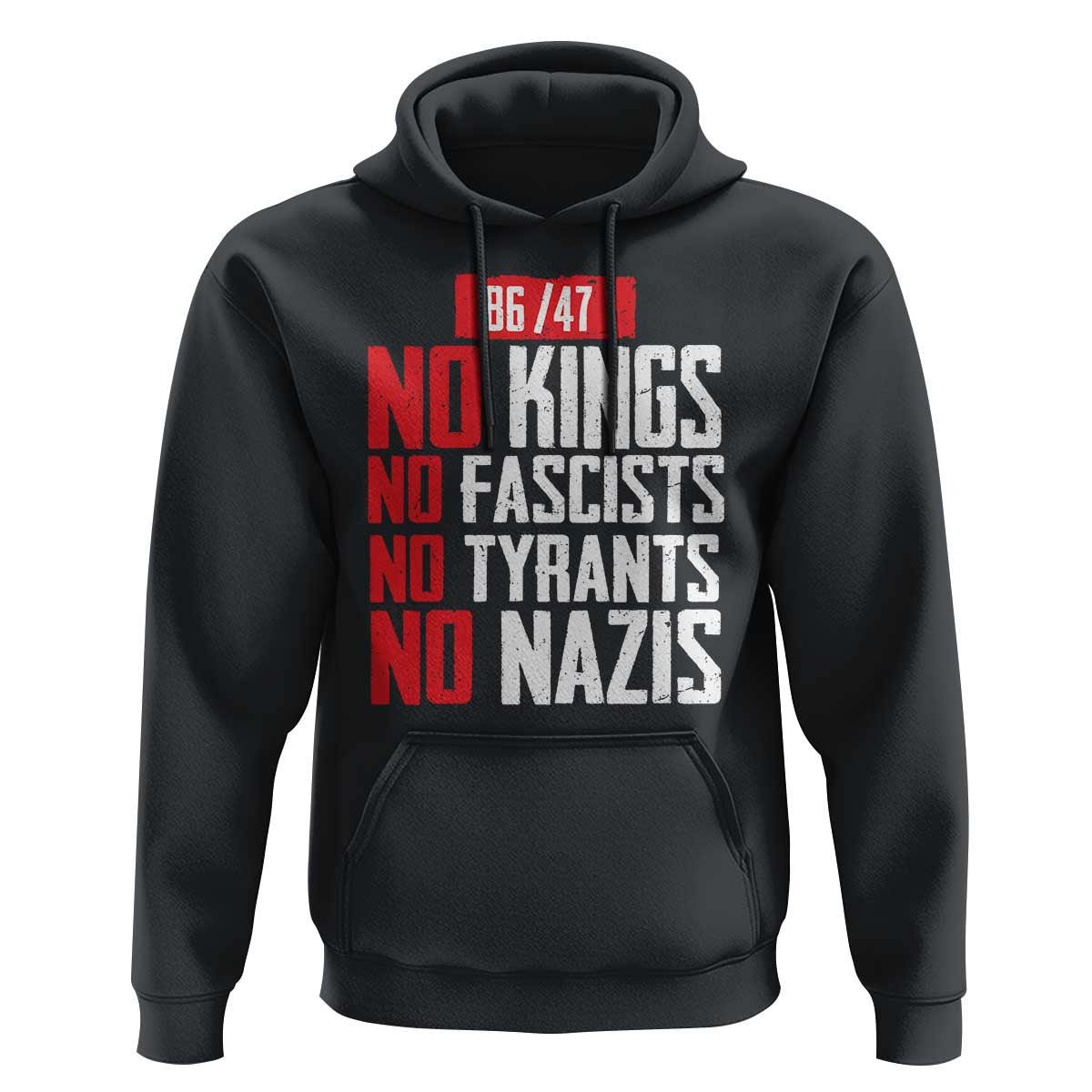 No Kings No Fascists No Tyrants No Nazis 8647 Hoodie - Wonder Print Shop