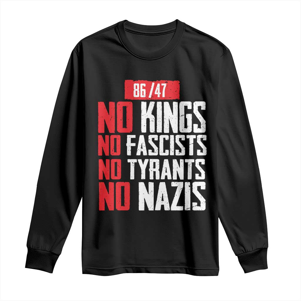 No Kings No Fascists No Tyrants No Nazis 8647 Long Sleeve Shirt - Wonder Print Shop