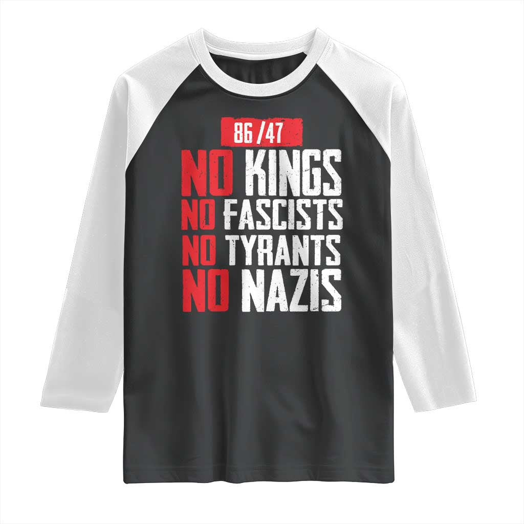 No Kings No Fascists No Tyrants No Nazis 8647 Raglan Shirt - Wonder Print Shop