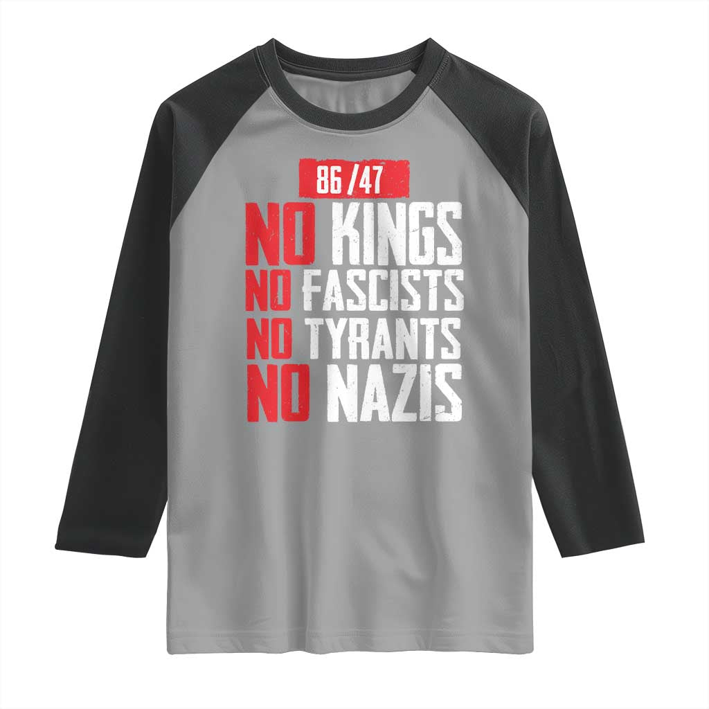 No Kings No Fascists No Tyrants No Nazis 8647 Raglan Shirt - Wonder Print Shop
