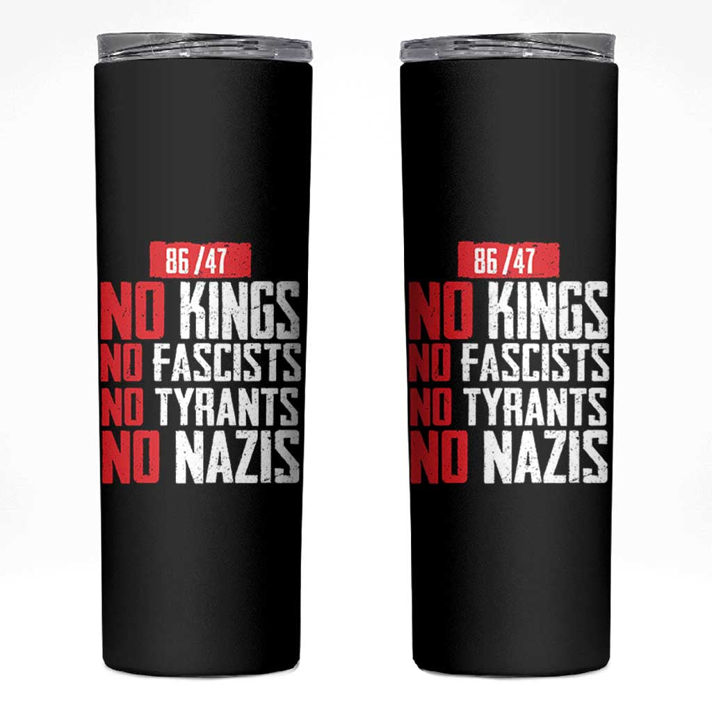 No Kings No Fascists No Tyrants No Nazis 8647 Skinny Tumbler - Wonder Print Shop