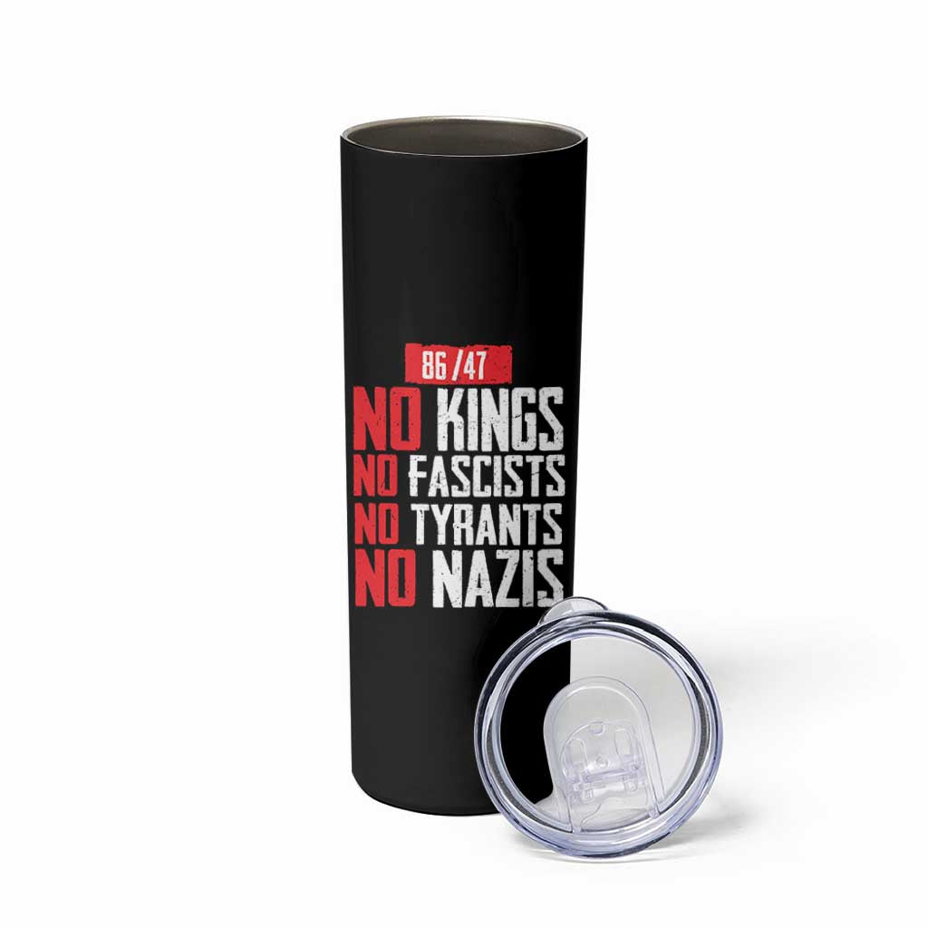No Kings No Fascists No Tyrants No Nazis 8647 Skinny Tumbler - Wonder Print Shop