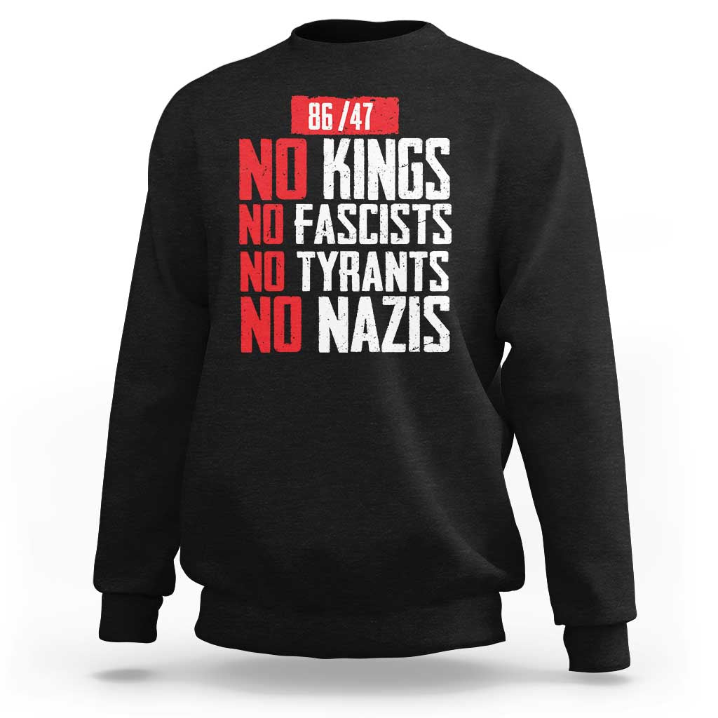 No Kings No Fascists No Tyrants No Nazis 8647 Sweatshirt - Wonder Print Shop