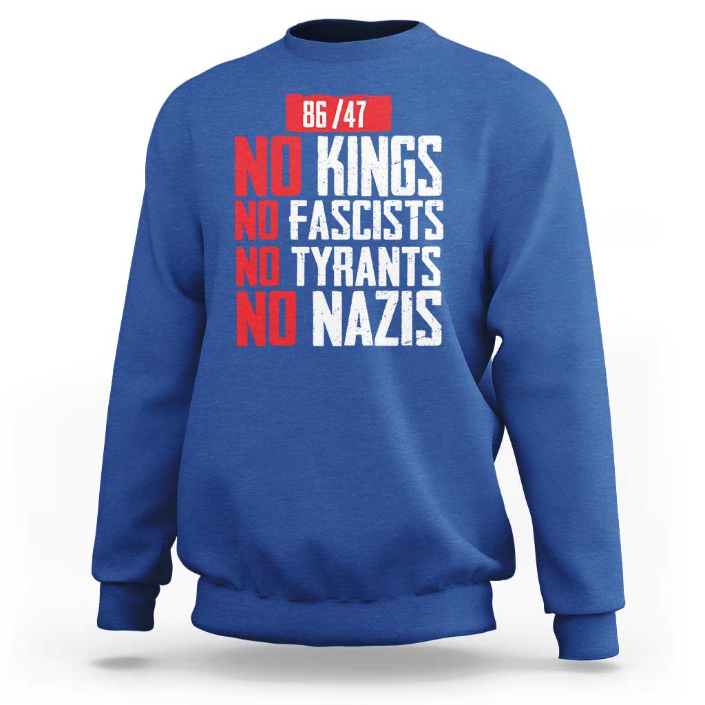 No Kings No Fascists No Tyrants No Nazis 8647 Sweatshirt - Wonder Print Shop