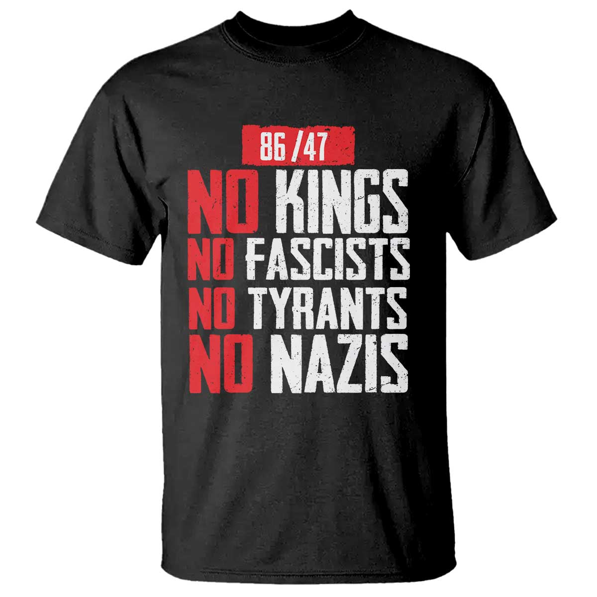 No Kings No Fascists No Tyrants No Nazis 8647 T Shirt - Wonder Print Shop