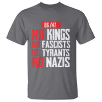 No Kings No Fascists No Tyrants No Nazis 8647 T Shirt - Wonder Print Shop