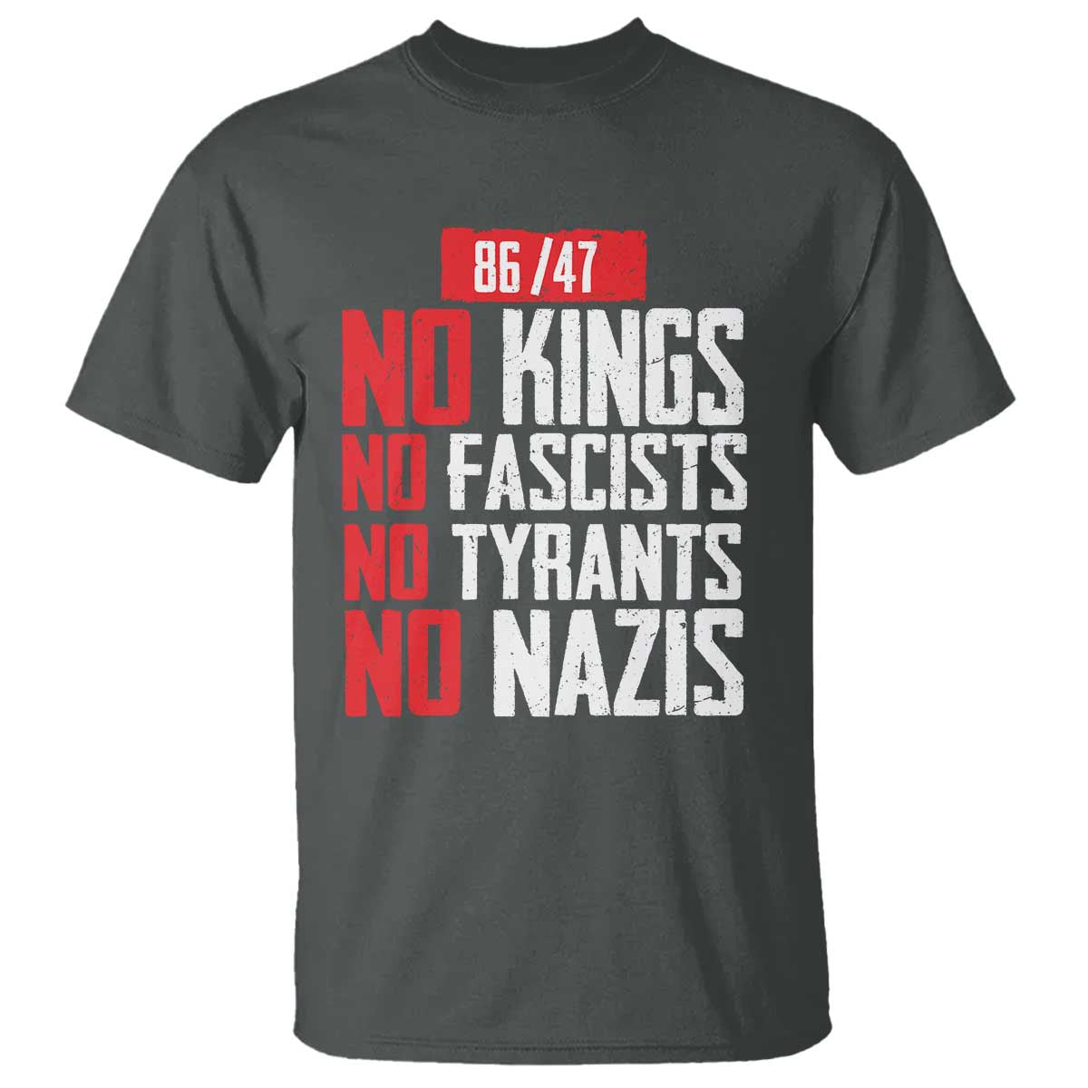 No Kings No Fascists No Tyrants No Nazis 8647 T Shirt - Wonder Print Shop