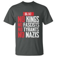 No Kings No Fascists No Tyrants No Nazis 8647 T Shirt - Wonder Print Shop
