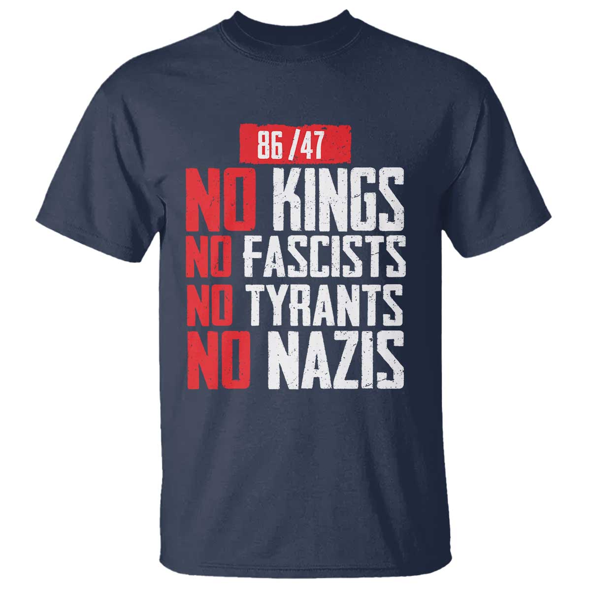 No Kings No Fascists No Tyrants No Nazis 8647 T Shirt - Wonder Print Shop