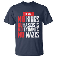 No Kings No Fascists No Tyrants No Nazis 8647 T Shirt - Wonder Print Shop