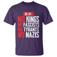 No Kings No Fascists No Tyrants No Nazis 8647 T Shirt - Wonder Print Shop