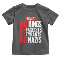 No Kings No Fascists No Tyrants No Nazis 8647 Toddler T Shirt - Wonder Print Shop