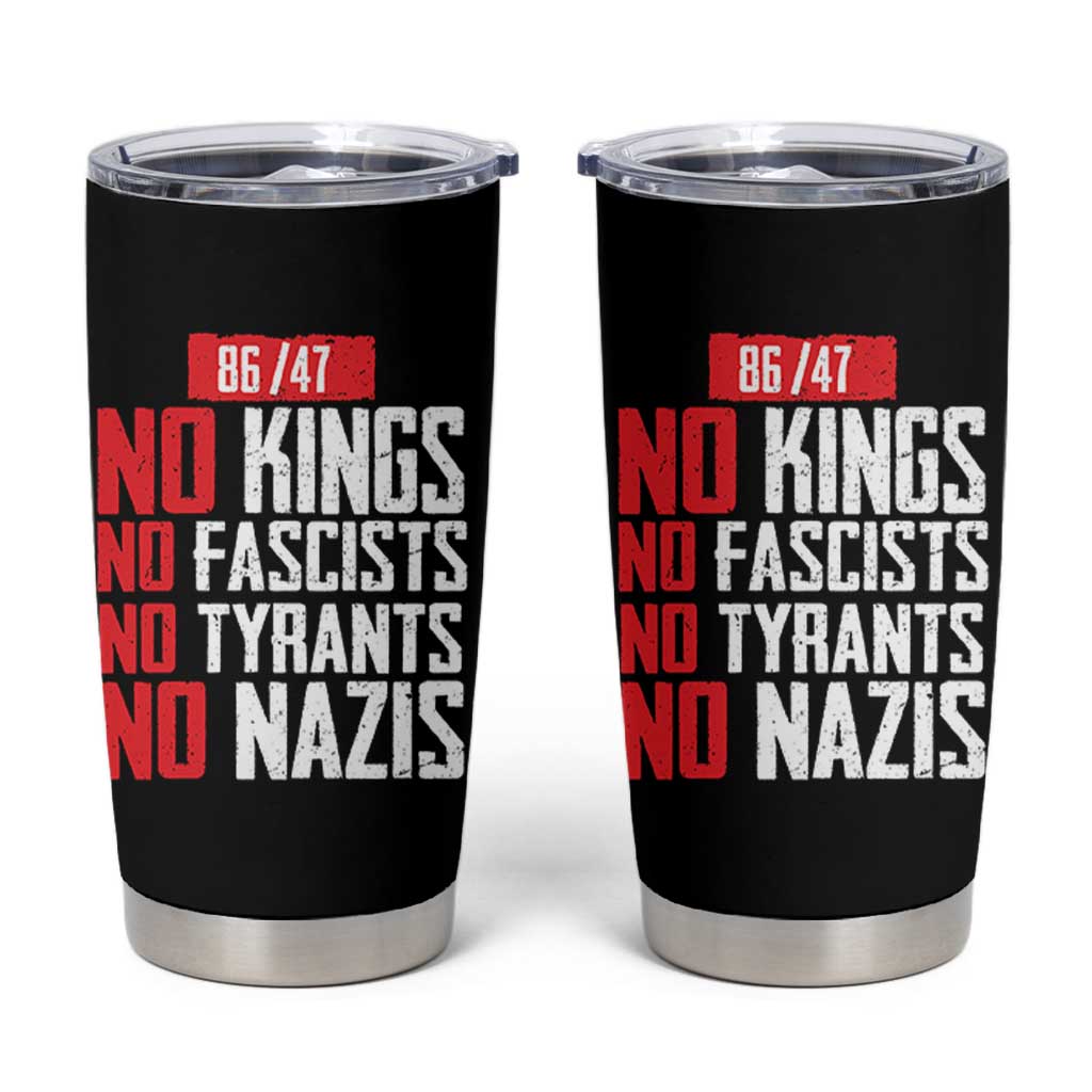 No Kings No Fascists No Tyrants No Nazis 8647 Tumbler Cup - Wonder Print Shop