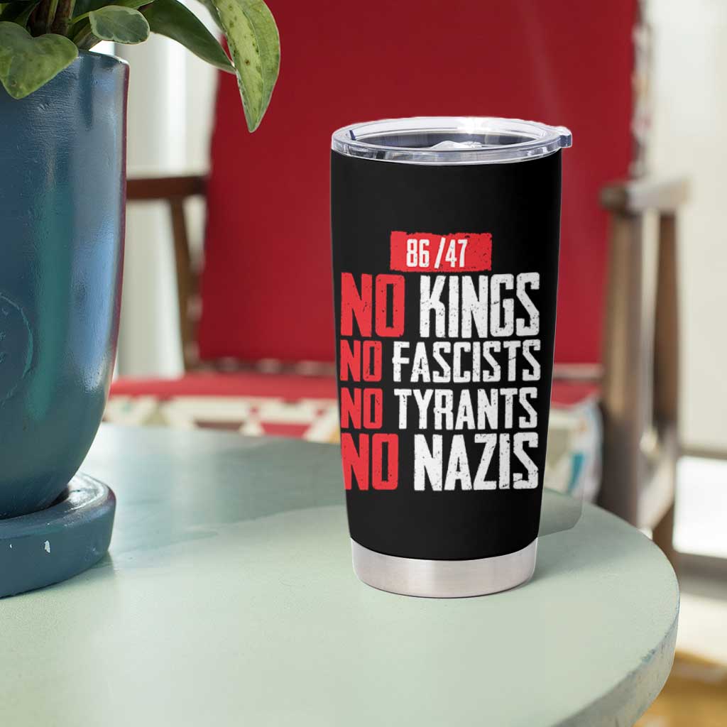 No Kings No Fascists No Tyrants No Nazis 8647 Tumbler Cup - Wonder Print Shop