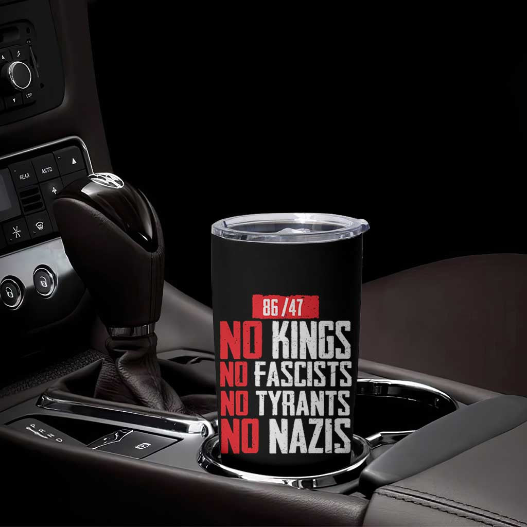 No Kings No Fascists No Tyrants No Nazis 8647 Tumbler Cup - Wonder Print Shop