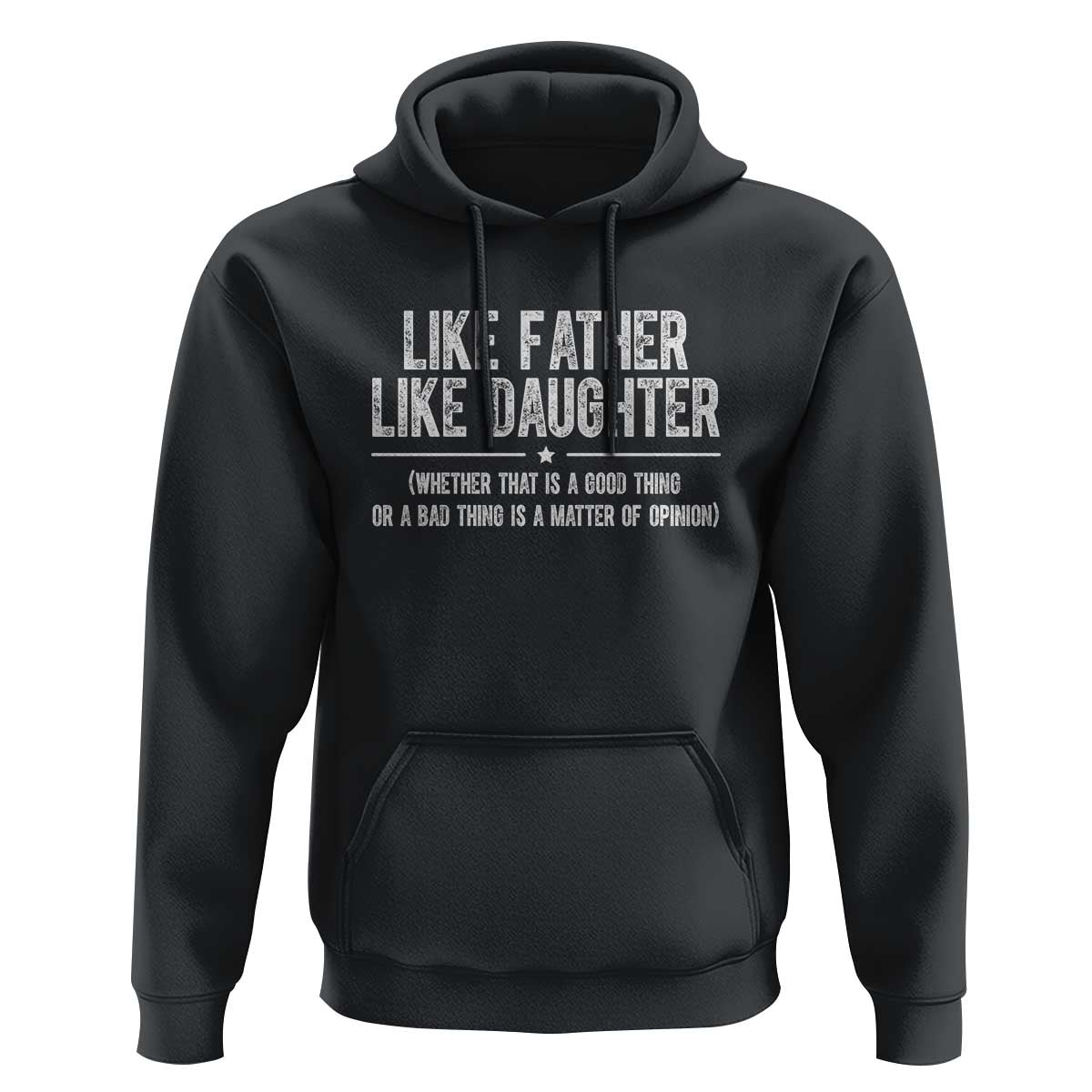 Funny Like Father Like Daughter Whether That Is A Good Thing Hoodie Girl Dad Fathers Day - Wonder Print Shop