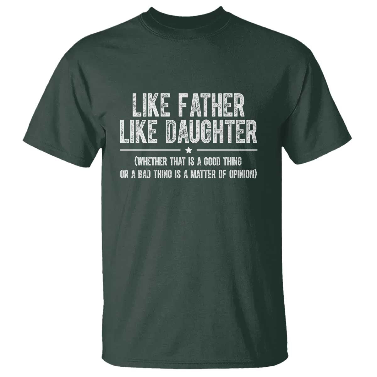 Funny Like Father Like Daughter Whether That Is A Good Thing T Shirt Girl Dad Fathers Day - Wonder Print Shop
