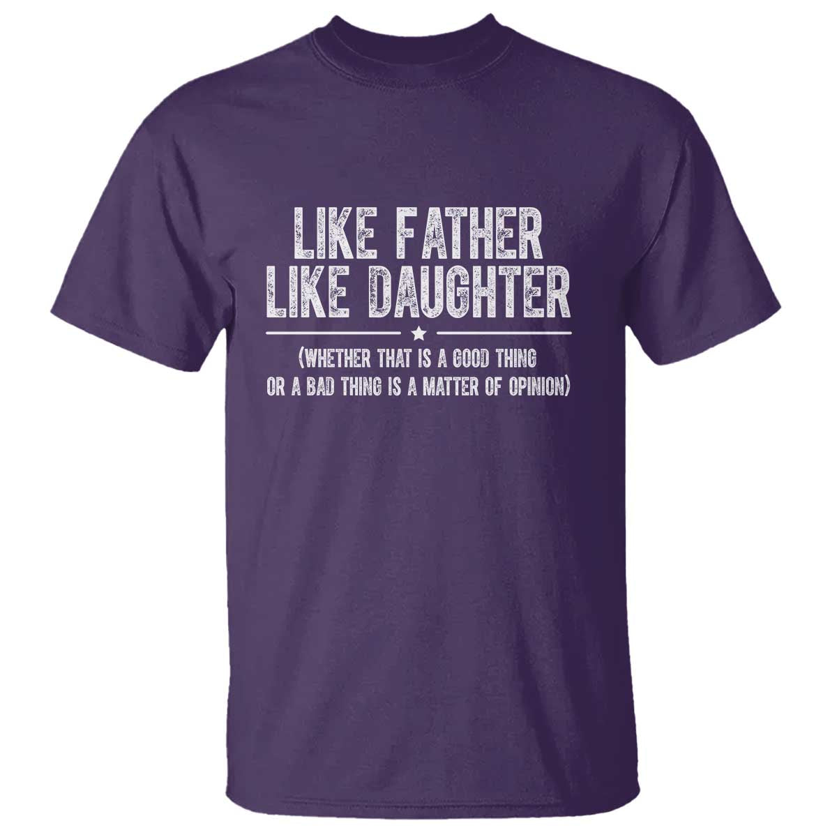 Funny Like Father Like Daughter Whether That Is A Good Thing T Shirt Girl Dad Fathers Day - Wonder Print Shop