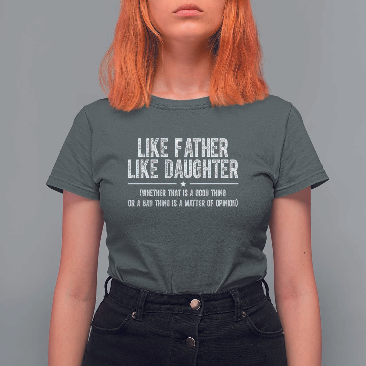 Funny Like Father Like Daughter Whether That Is A Good Thing T Shirt For Women Girl Dad Fathers Day - Wonder Print Shop