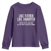 Funny Like Father Like Daughter Whether That Is A Good Thing Youth Sweatshirt Girl Dad Fathers Day - Wonder Print Shop