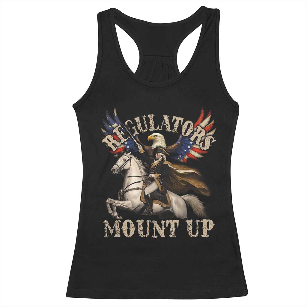 Funny Regulators Mount Up 4th Of July George Washington Racerback Tank Top American Flag Eagle - Wonder Print Shop