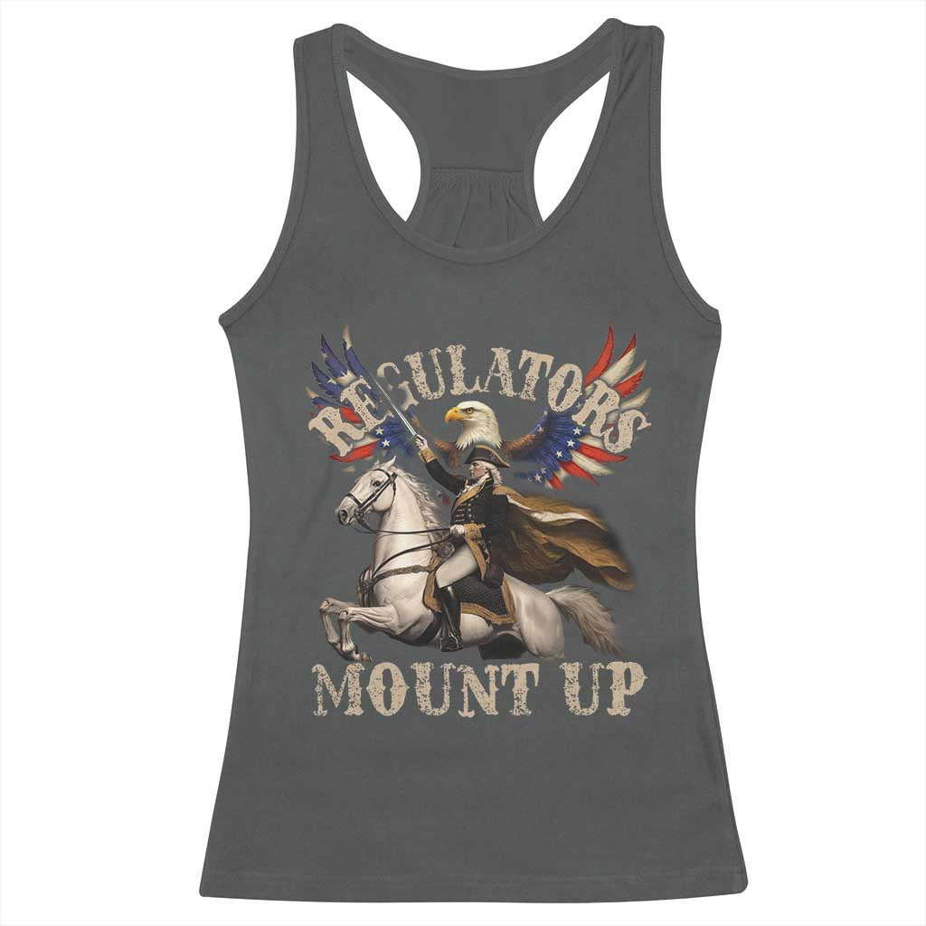 Funny Regulators Mount Up 4th Of July George Washington Racerback Tank Top American Flag Eagle - Wonder Print Shop