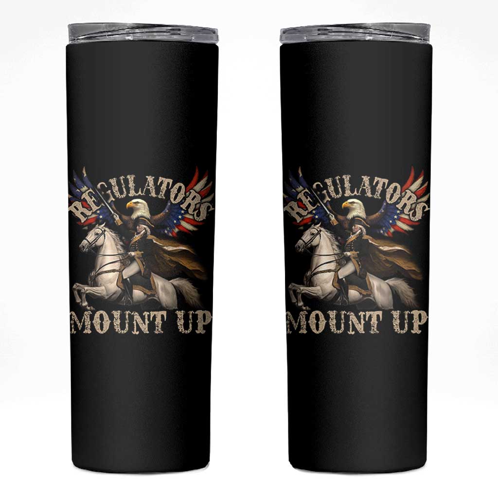 Funny Regulators Mount Up 4th Of July George Washington Skinny Tumbler American Flag Eagle - Wonder Print Shop