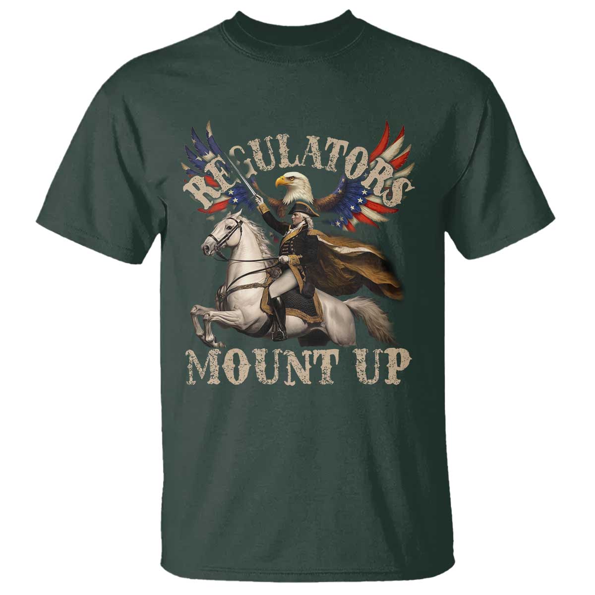 Funny Regulators Mount Up 4th Of July George Washington T Shirt American Flag Eagle - Wonder Print Shop