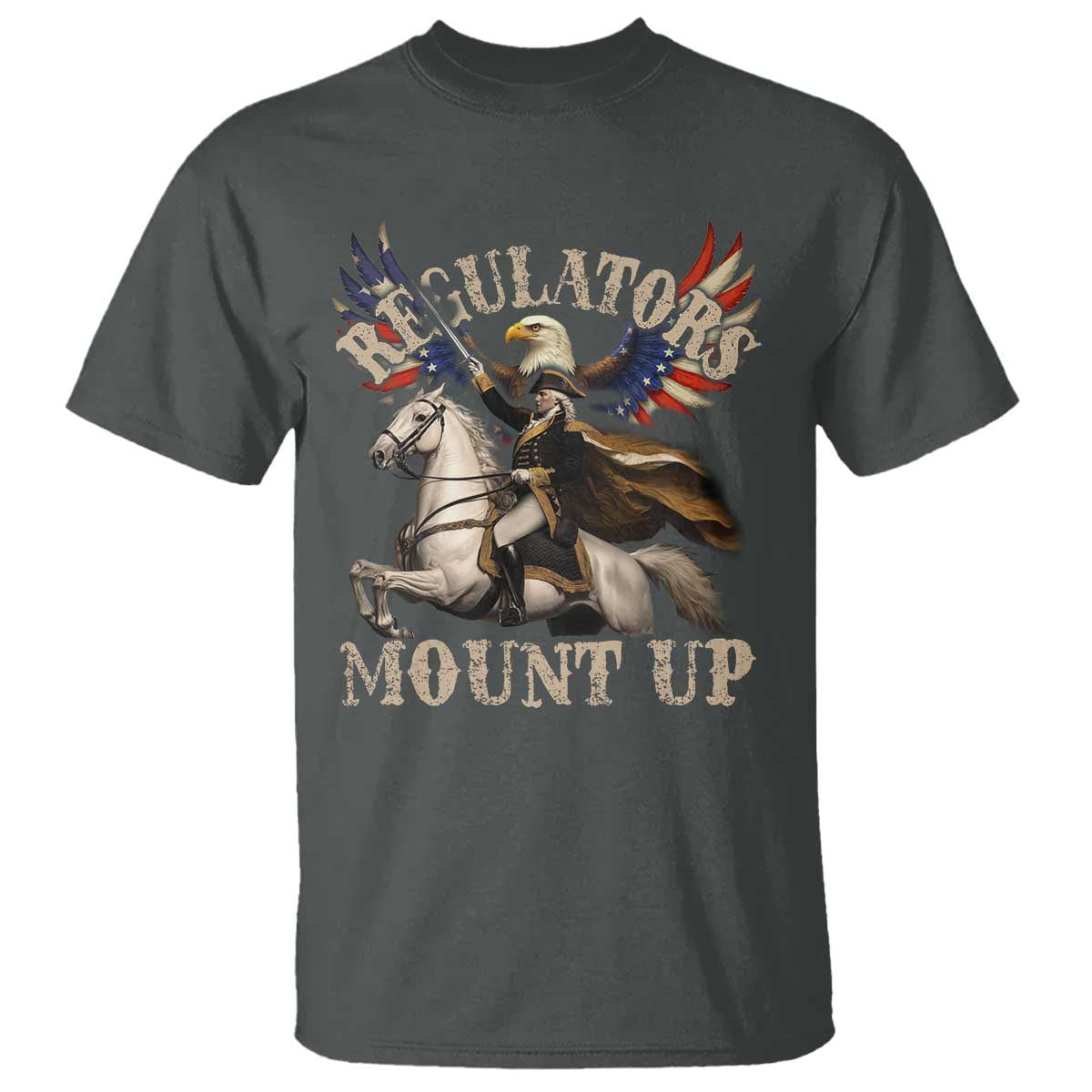 Funny Regulators Mount Up 4th Of July George Washington T Shirt American Flag Eagle - Wonder Print Shop