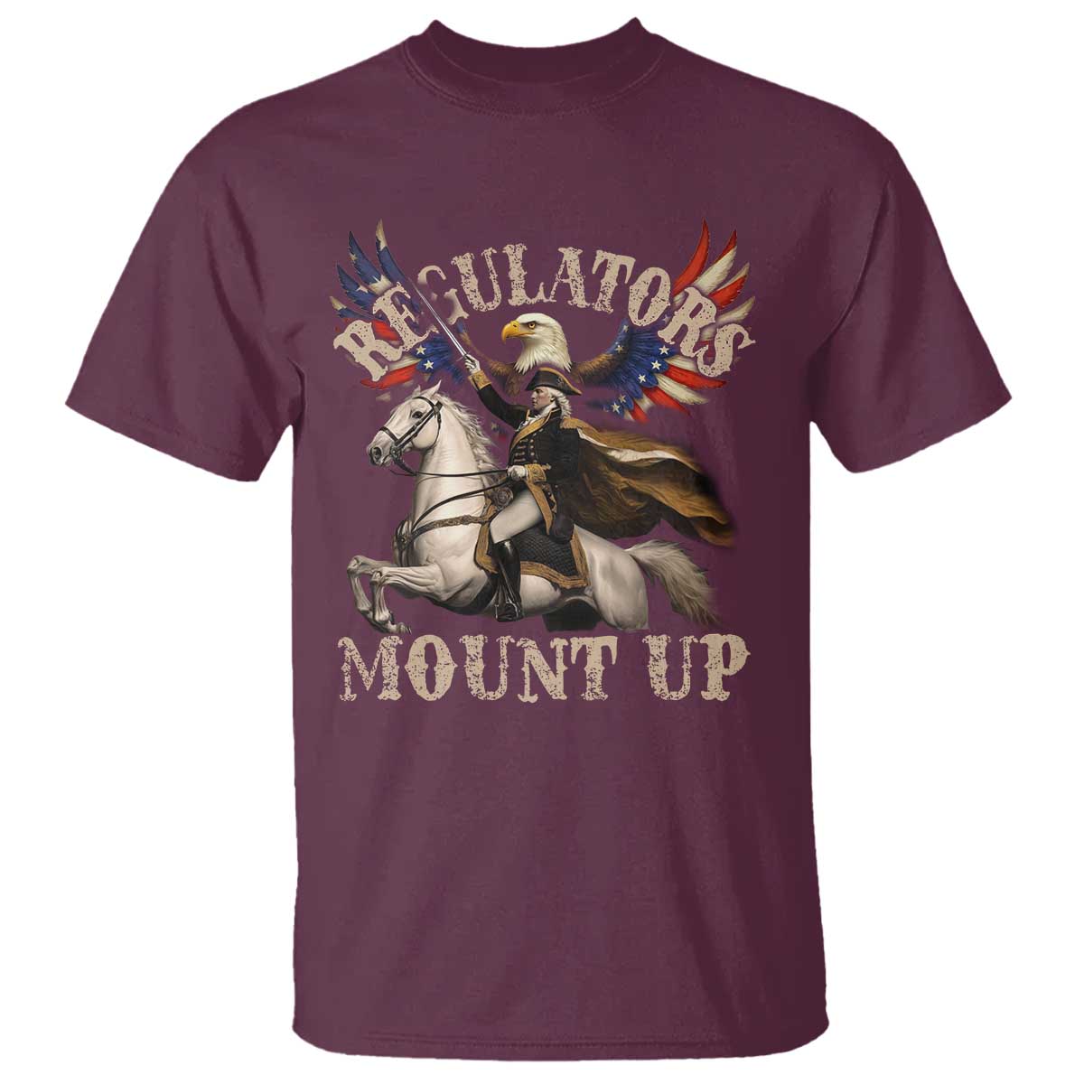 Funny Regulators Mount Up 4th Of July George Washington T Shirt American Flag Eagle - Wonder Print Shop