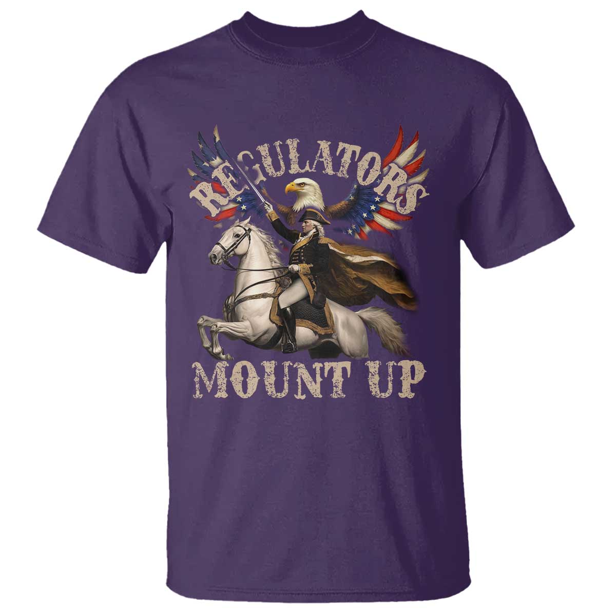 Funny Regulators Mount Up 4th Of July George Washington T Shirt American Flag Eagle - Wonder Print Shop