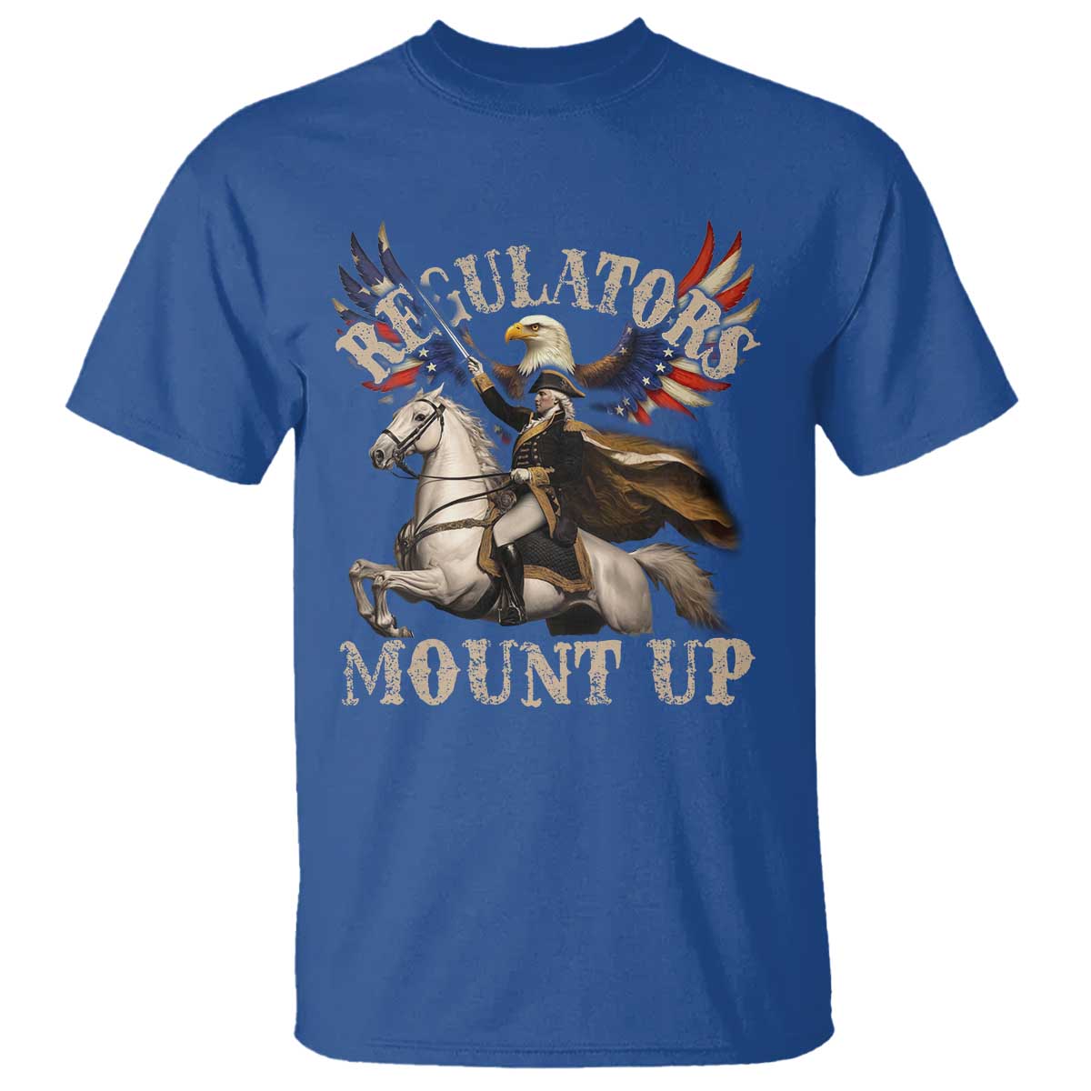 Funny Regulators Mount Up 4th Of July George Washington T Shirt American Flag Eagle - Wonder Print Shop