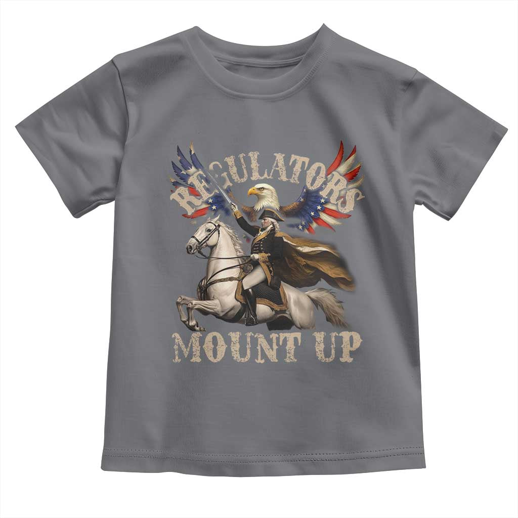 Funny Regulators Mount Up 4th Of July George Washington Toddler T Shirt American Flag Eagle - Wonder Print Shop