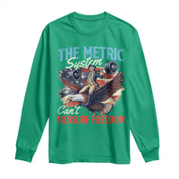 Funny The Metric System Can't Measure Freedom 4th Of July Long Sleeve Shirt - Wonder Print Shop
