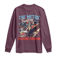 Funny The Metric System Can't Measure Freedom 4th Of July Long Sleeve Shirt - Wonder Print Shop
