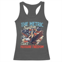 Funny The Metric System Can't Measure Freedom 4th Of July Racerback Tank Top - Wonder Print Shop