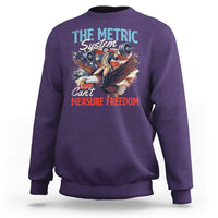 Funny The Metric System Can't Measure Freedom 4th Of July Sweatshirt - Wonder Print Shop