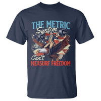 Funny The Metric System Can't Measure Freedom 4th Of July T Shirt - Wonder Print Shop
