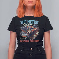 Funny The Metric System Can't Measure Freedom 4th Of July T Shirt For Women - Wonder Print Shop