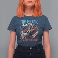 Funny The Metric System Can't Measure Freedom 4th Of July T Shirt For Women - Wonder Print Shop