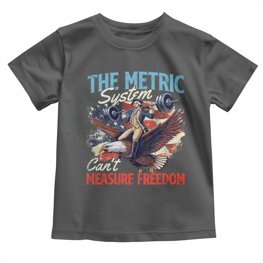 Funny The Metric System Can't Measure Freedom 4th Of July Toddler T Shirt - Wonder Print Shop