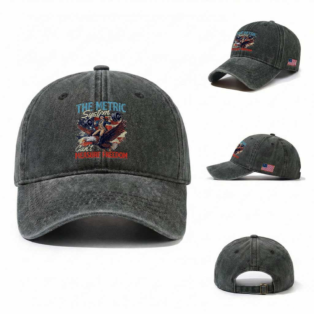 Funny The Metric System Can't Measure Freedom 4th Of July Washed Cotton Baseball Cap