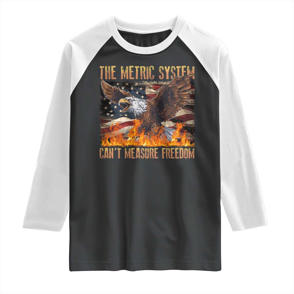 Funny The Metric System Can't Measure Freedom Raglan Shirt 4th of July Fire Eagle USA Flag Meme - Wonder Print Shop