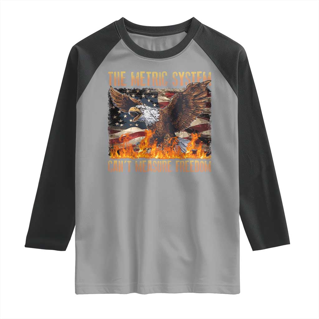Funny The Metric System Can't Measure Freedom Raglan Shirt 4th of July Fire Eagle USA Flag Meme - Wonder Print Shop