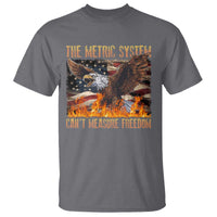 Funny The Metric System Can't Measure Freedom T Shirt 4th of July Fire Eagle USA Flag Meme - Wonder Print Shop