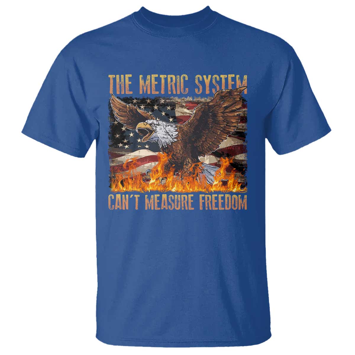 Funny The Metric System Can't Measure Freedom T Shirt 4th of July Fire Eagle USA Flag Meme - Wonder Print Shop