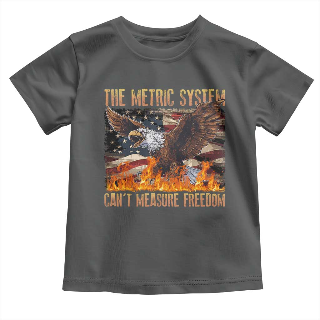 Funny The Metric System Can't Measure Freedom Toddler T Shirt 4th of July Fire Eagle USA Flag Meme - Wonder Print Shop