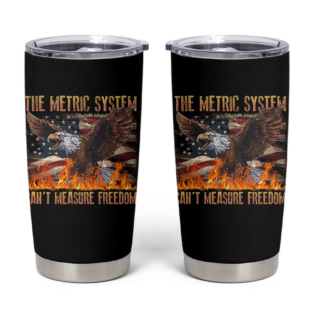 Funny The Metric System Can't Measure Freedom Tumbler Cup 4th of July Fire Eagle USA Flag Meme - Wonder Print Shop