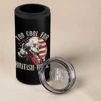 Funny Too Cool For British Rule 4 in 1 Can Cooler Tumbler George Washington USA American Flag 4th of July - Wonder Print Shop