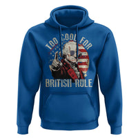 Funny Too Cool For British Rule Hoodie George Washington USA American Flag 4th of July - Wonder Print Shop